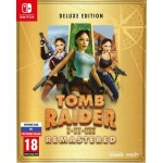 Tomb Raider I-III Remastered Starring Lara Croft - Deluxe Edition [Switch]